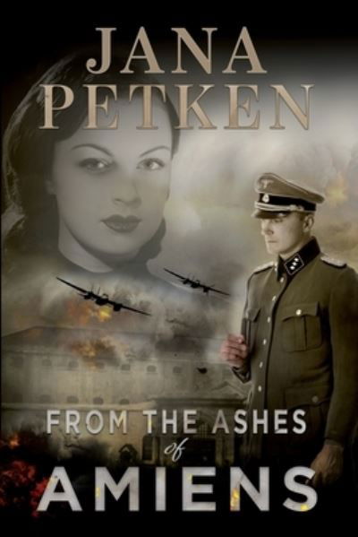 Jana Petken · From the Ashes of Amiens (Paperback Book) (2021)