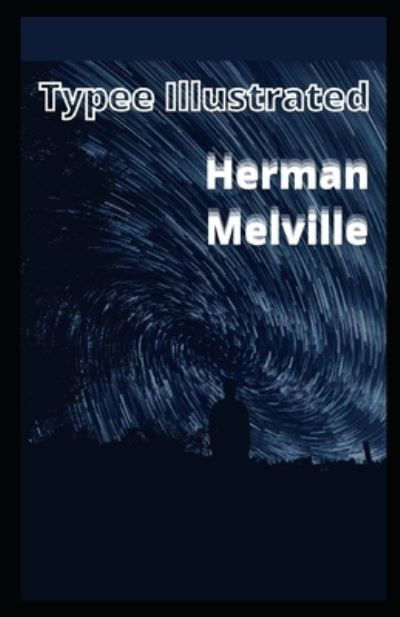 Cover for Herman Melville · Typee Illustrated (Paperback Bog) (2021)