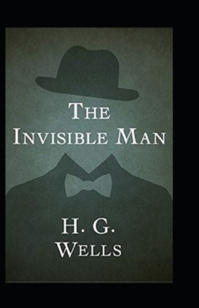 Cover for H G Wells · The Invisible Man Annotated (Paperback Book) (2021)