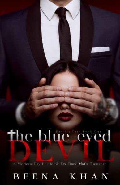 Cover for Beena Khan · The Blue-Eyed Devil: A Modern Day Lucifer &amp; Eve Dark Mafia Billionaire Romance - Devil's Lair (Paperback Bog) (2021)