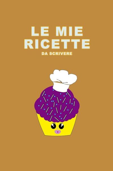 Cover for Mashup M Publishing · Le Mie Ricette da Scrivere (Paperback Book) (2020)