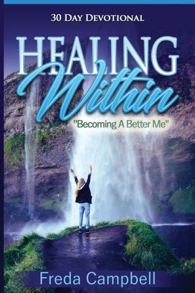 Cover for Freda Campbell · Healing Within &quot; Becoming A Better Me&quot; (Paperback Bog) (2020)