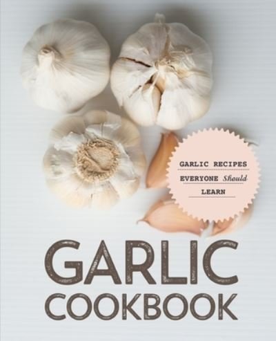 Cover for Booksumo Press · Garlic Cookbook (Paperback Book) (2020)