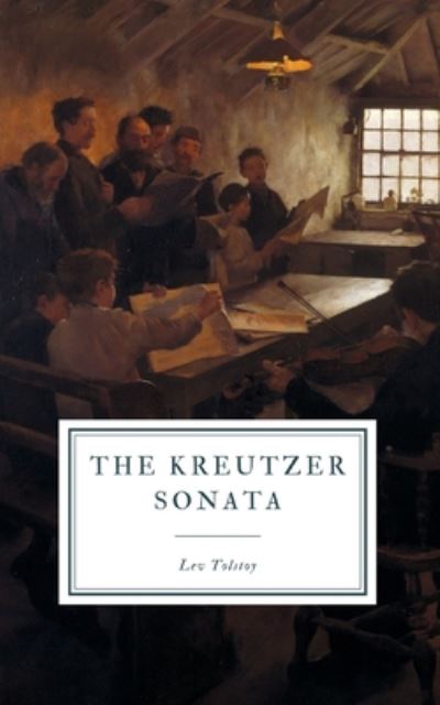 Cover for Lev Tolstoy · The Kreutzer Sonata (Paperback Book) (2020)