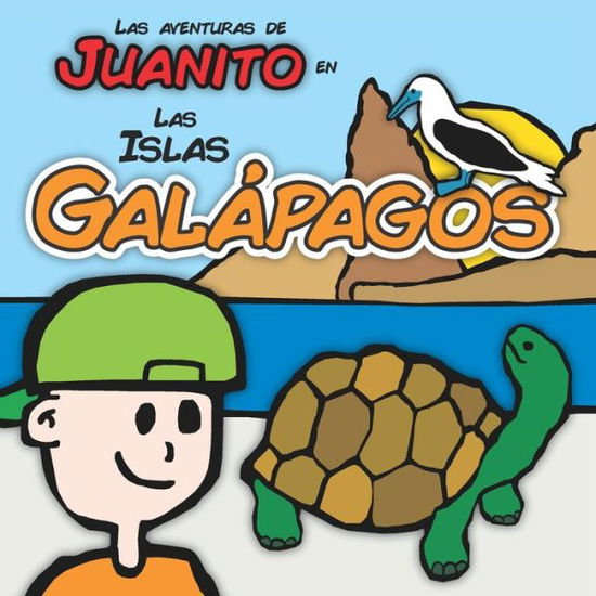 Cover for Galapagos Publishing · Las Aventuras de Juanito en las Islas Galapagos (Paperback Book) (2020)