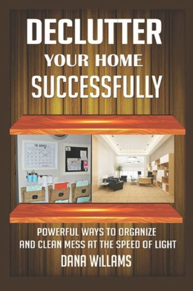 Cover for Dana Williams · Declutter your Home Successfully (Paperback Book) (2020)