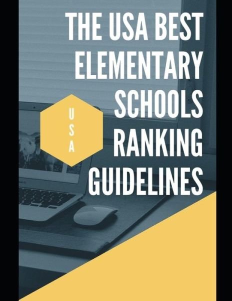 Cover for Sikandar Sami · The USA Best Elementary Schools Ranking Guidelines: Top School of USA United States (Paperback Bog) (2020)