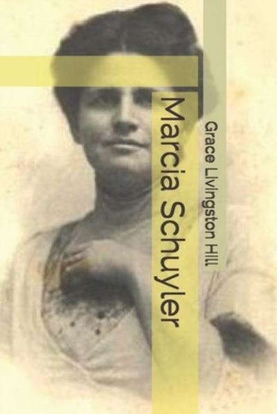 Cover for Grace Livingston Hill · Marcia Schuyler (Paperback Book) (2021)