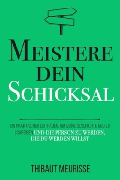 Cover for Thibaut Meurisse · Meistere dein Schicksal (Paperback Book) (2021)