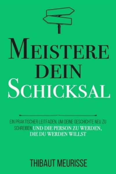 Cover for Thibaut Meurisse · Meistere dein Schicksal (Paperback Bog) (2021)