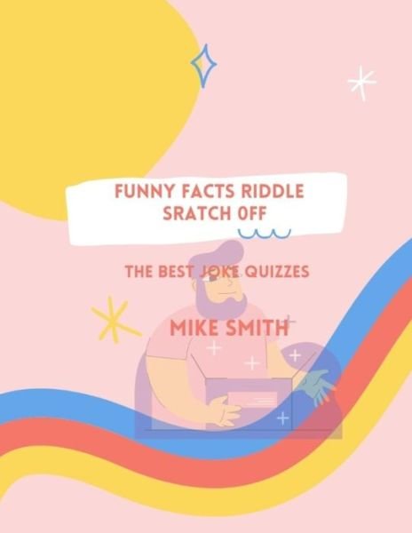 Cover for Mike Smith · Funny Facts riddle Sratch off (Taschenbuch) (2021)