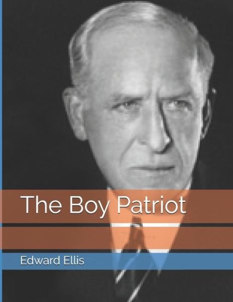 Cover for Edward Sylvester Ellis · The Boy Patriot (Paperback Bog) (2021)