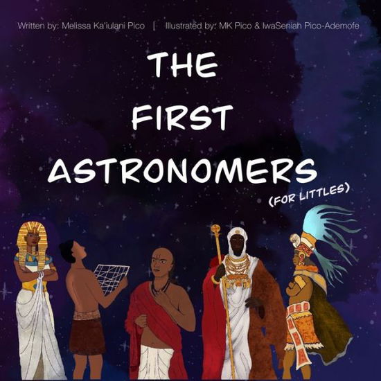 Cover for Iwaseniah Pico-Ademofe · The First Astronomers (for Littles) (Paperback Book) (2021)