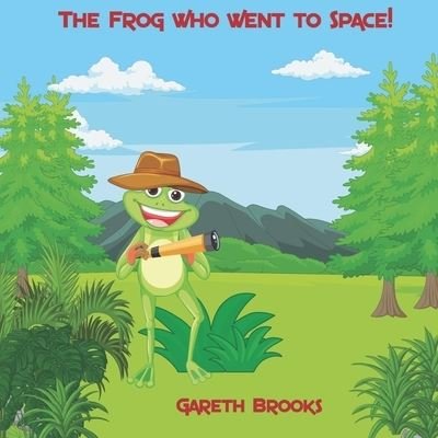 Cover for Gareth Brooks · The Frog who went to Space (Paperback Book) (2022)