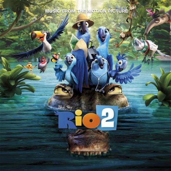 Rio 2 - Original Soundtrack - Musiikki - ATLAN - 0075678673856 - maanantai 24. maaliskuuta 2014