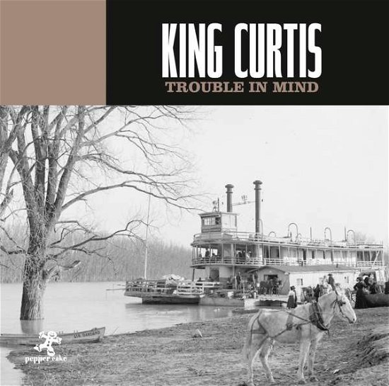 Trouble in Mind - King Curtis - Music - Peppercake - 0090204523856 - April 27, 2018