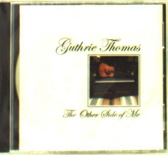 Other Side of Me - Guthrie Thomas - Musik - Moon And Back - 0091037692856 - 19. juli 2013