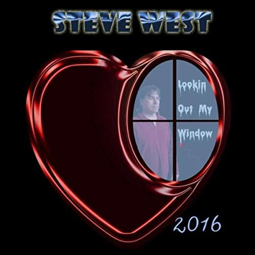 Cover for Steve West · Lookin out My Window (CD) (2016)