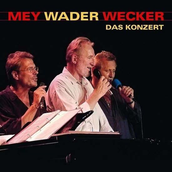 Mey Wader Wecker Das Konzert - Mey / Wader / Wecker - Musik - MERCURY - 0602537482856 - 5 november 2013