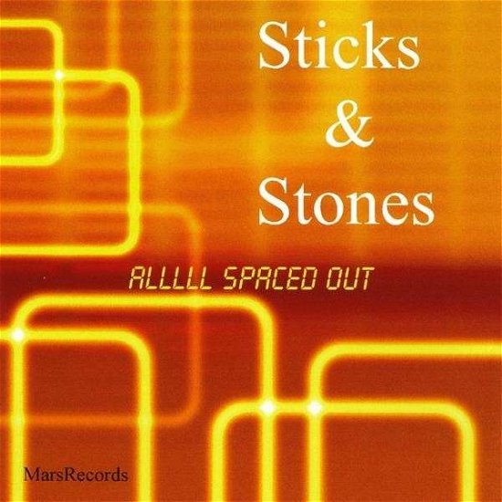 Cover for Sticks &amp; Stones · All Spaced out (CD) (2008)
