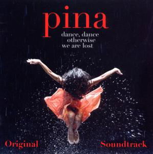 Pina Soundtrack - V/A - Musik - WENDERS MUSIC - 0673790027856 - 13. marts 2020