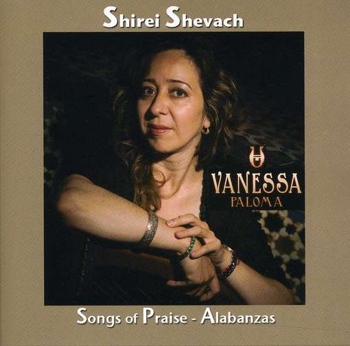 Shirei Shevach: Songs of Praise Alabanzas - Vanessa Paloma - Music - CD Baby - 0884502505856 - October 20, 2010