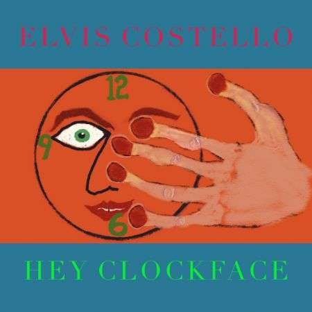 Cover for Elvis Costello · Hey Clockface (CD) (2020)