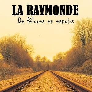 Cover for La Raymonde · De Felures en Espoirs (CD) (2024)