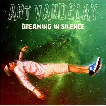 Dreaming In Silence - Art Vandelay - Music - BANG - 3760013328856 - October 31, 2014