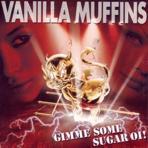 Cover for Vanilla Muffins · Gimme Some Sugar Oi (LP) [Reissue edition] (2016)