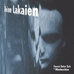 Deine Lakaien · Forest Enter Exit & Mindmachine (LP) (2023)
