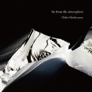 Cover for Chihei Hatakeyama · Far from the Atmosphere (CD) [Japan Import edition] (2018)