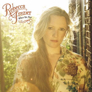 Cover for Rebecca Frazier · When We Fall (CD) [Japan Import edition] (2013)