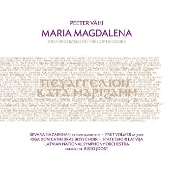 Cover for Vahi / Nazarkhan / Riga Dom Cathedrale Boys Choir · Maria Magdalena (CD) (2014)