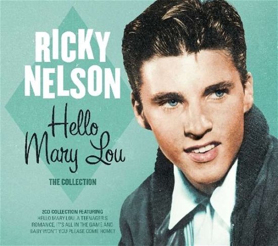 Hello Mary Lou: Collection - Ricky Nelson - Música - MUSIC CLUB DELUXE LEGENDS - 5014797893856 - 6 de novembro de 2015