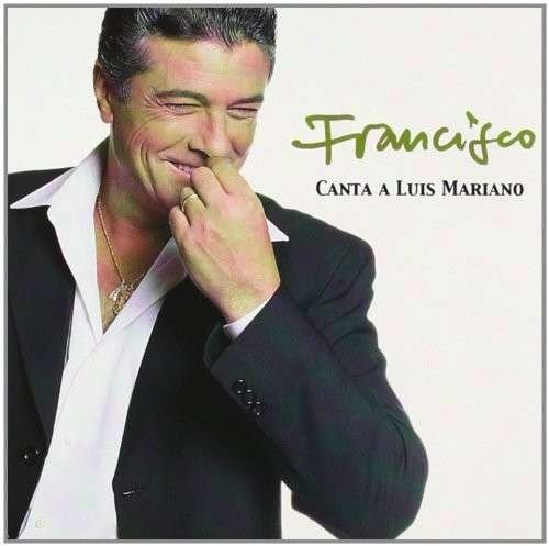 Cover for Francisco · Canta A Luis Mariano (CD) (2016)