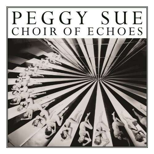 Cover for Peggy Sue · Choir of Echoes (CD) (2014)