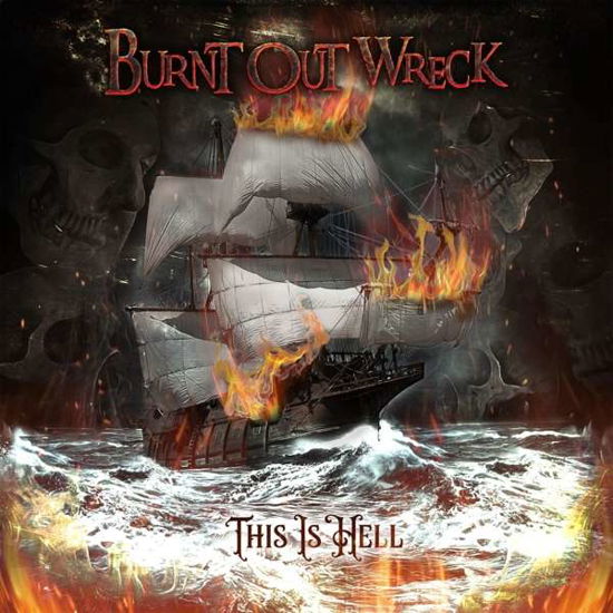 This is Hell - Burnt out Wreck - Música - CADIZ - BURNT OUT WRECK - 5060105491856 - 24 de março de 2023