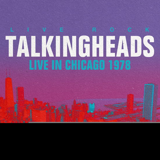 Live in Chicago - Talking Heads - Musiikki - FORE - 5065010091856 - perjantai 13. joulukuuta 1901