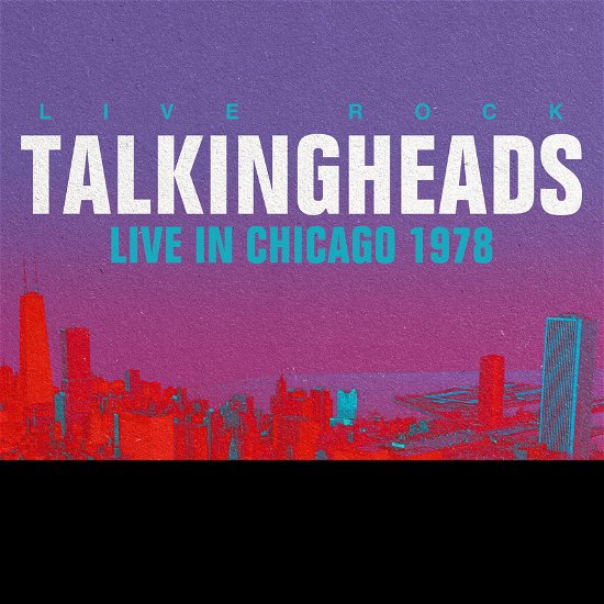 Live in Chicago - Talking Heads - Musiikki - FORE - 5065010091856 - perjantai 13. joulukuuta 1901