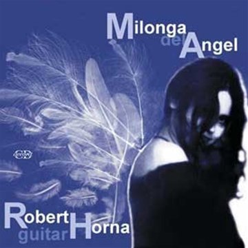Milonga del Angel *s* - Robert Horna - Musik - CD Accord - 5902176500856 - 27. Juni 2011