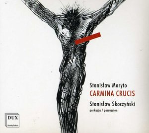 Cover for Stanislaw Moryto · Carmina Crucis (CD) (2002)