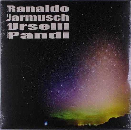 Ranaldo / Jarmusch / Urselli / Pandi - Ranaldo / Jarmusch / Urselli / Pandi - Musik - TROST - 9120036682856 - 14. maj 2019