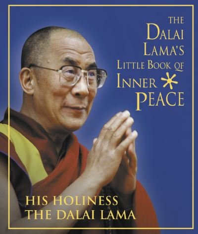 Cover for His Holiness the Dalai Lama · The Dalai Lama's Little Book of Inner Peace (Gebundenes Buch) (2003)