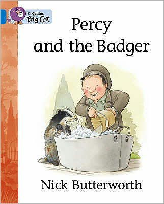 Cover for Nick Butterworth · Percy and the Badger: Band 04/Blue - Collins Big Cat (Paperback Book) [Edition edition] (2005)