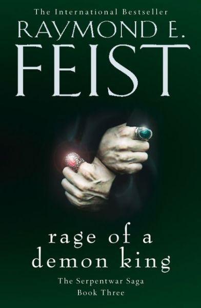 Rage of a Demon King - The Serpentwar Saga - Raymond E. Feist - Bøker - HarperCollins Publishers - 9780008120856 - 4. juni 2015