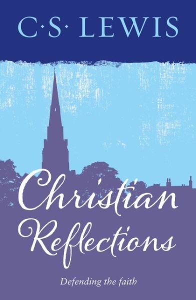 Cover for C. S. Lewis · Christian Reflections (Paperback Bog) (2017)
