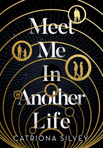 Cover for Catriona Silvey · Meet Me In Another Life (Paperback Book) (2021)