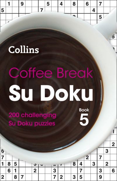 Cover for Collins Puzzles · Coffee Break Su Doku Book 5: 200 Challenging Su Doku Puzzles - Collins Su Doku (Paperback Book) (2021)