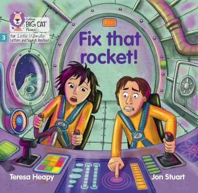 Cover for Teresa Heapy · Fix that rocket!: Phase 3 Set 1 - Big Cat Phonics for Little Wandle Letters and Sounds Revised (Paperback Book) (2022)